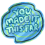 You Made It Sticker