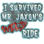 I Survived Mr Jaxons Wild Ride Sticker