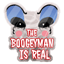 The Boogeyman is Real Sticker