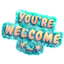 Youre Welcome Sticker